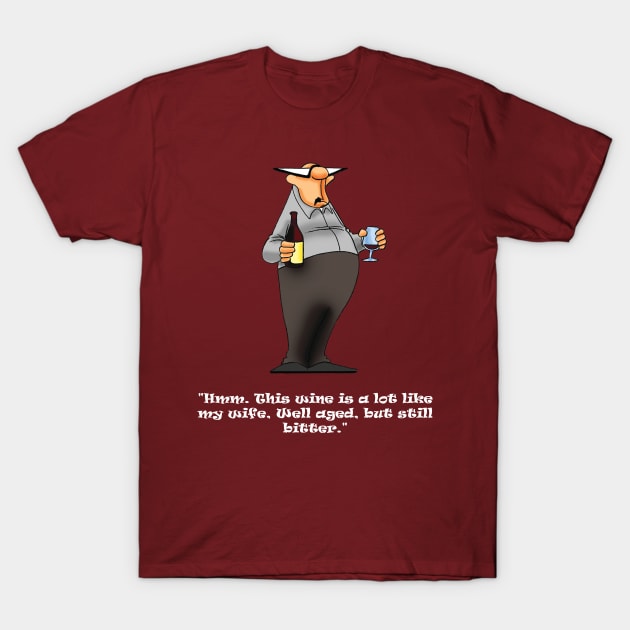 Funny Wine and Wife Cartoon Humor T-Shirt by abbottcartoons